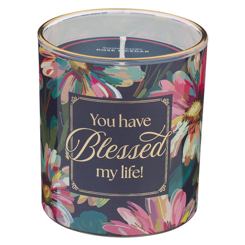 You Have Blessed My Life Rose and Cedar Scented Candle in a Glass Jar