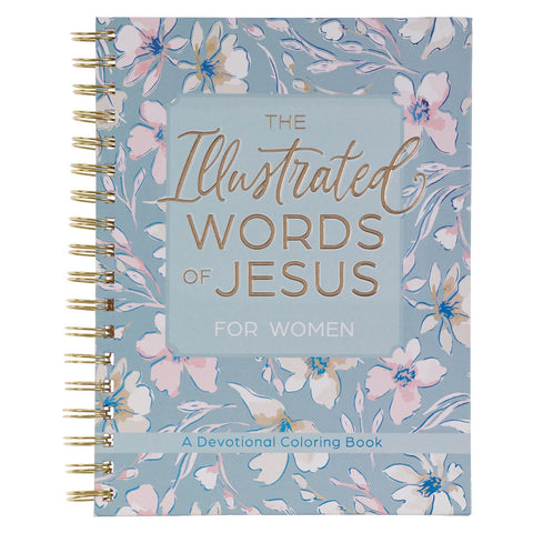 The Illustrated Words of Jesus for Women Wirebound Coloring Devotional