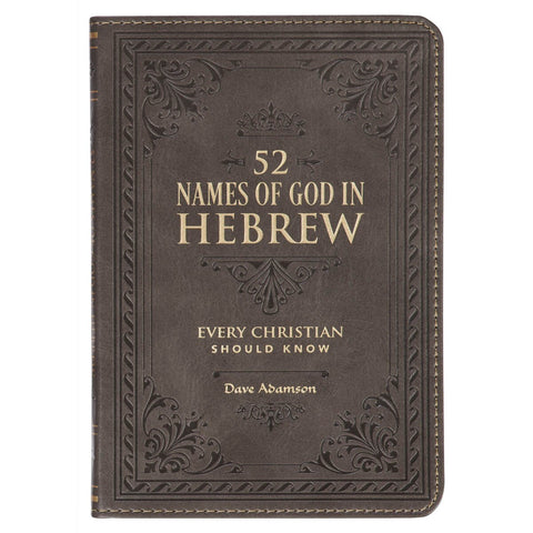 52 Names of God in Hebrew Every Christian Should Know Stone-Gray Faux Leather Gift Book