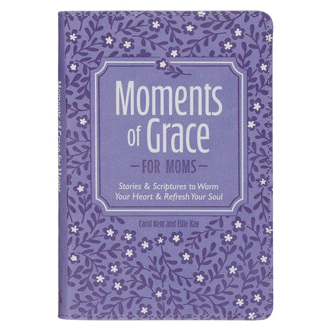 Moments of Grace for Moms Stories and Scriptures Purple Gift Book