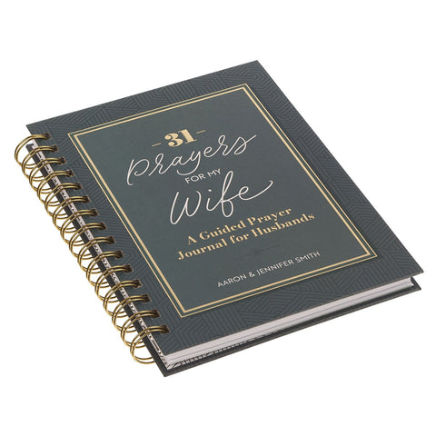 31 Prayers for My Wife Spiral-bound Hardcover Prayer Journal for Husbands