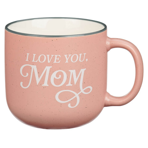 I Love You, Mom Pink Ceramic Coffee Mug