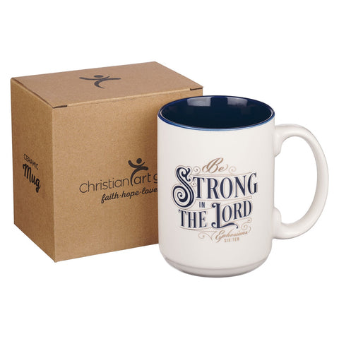 Be Strong in the Lord White and Navy Blue Ceramic Coffee Mug - Ephesians 6:10
