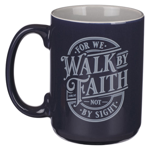 Walk By Faith Navy Blue Ceramic Coffee Mug - 2 Corinthians 5:7