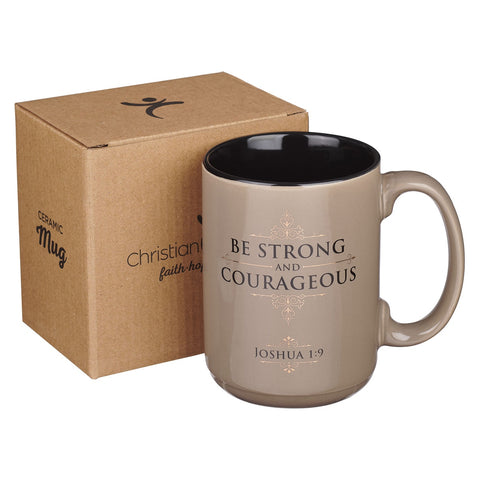 Be Strong and Courageous Tan Ceramic Mug - Joshua 1:9