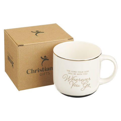 Wherever You Go White Ceramic Coffee Mug- Joshua 1:9