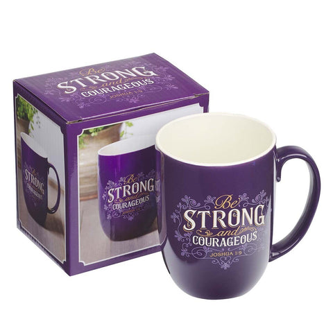 Be Strong and Courageous Ceramic Mug - Joshua 1:9