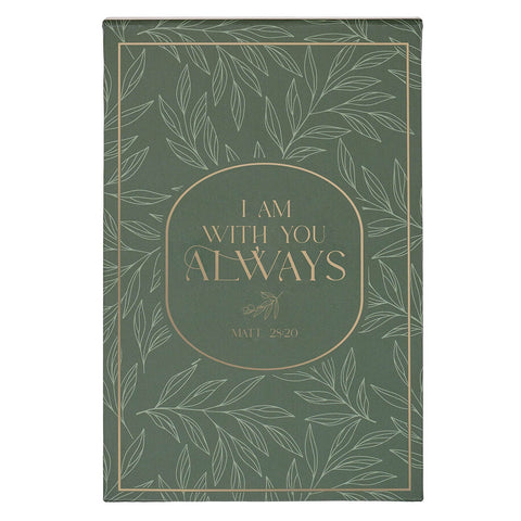 I Am With You Always Green Botanical Leaf Hardcover Top-flip Notepad - Matthew 28:20