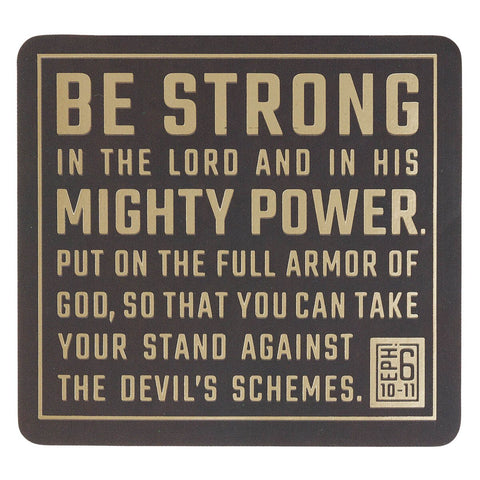 Be Strong in the Lord Espresso and Gold Vinyl Sticker - Ephesians 6:10-11